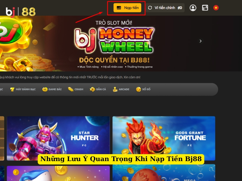 những lưu ý quan trọng khi nạp tiền bj88